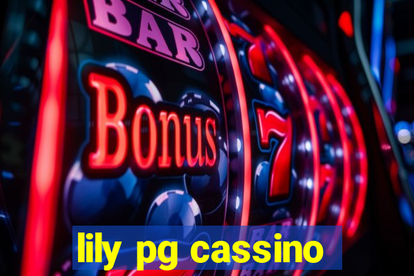 lily pg cassino